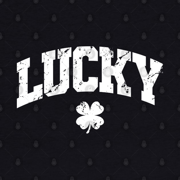 Lucky - St. Patrick’s Day Gift, Shamrock Men, Women, Kids, Irish Ireland by Art Like Wow Designs